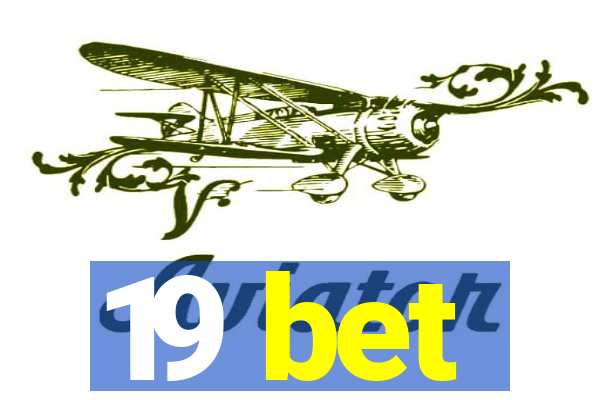 19 bet